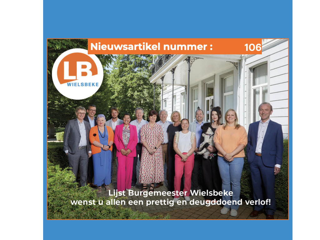 Lijst Burgemeester Wielsbeke wenst u allen een prettig en deugddoend verlof!