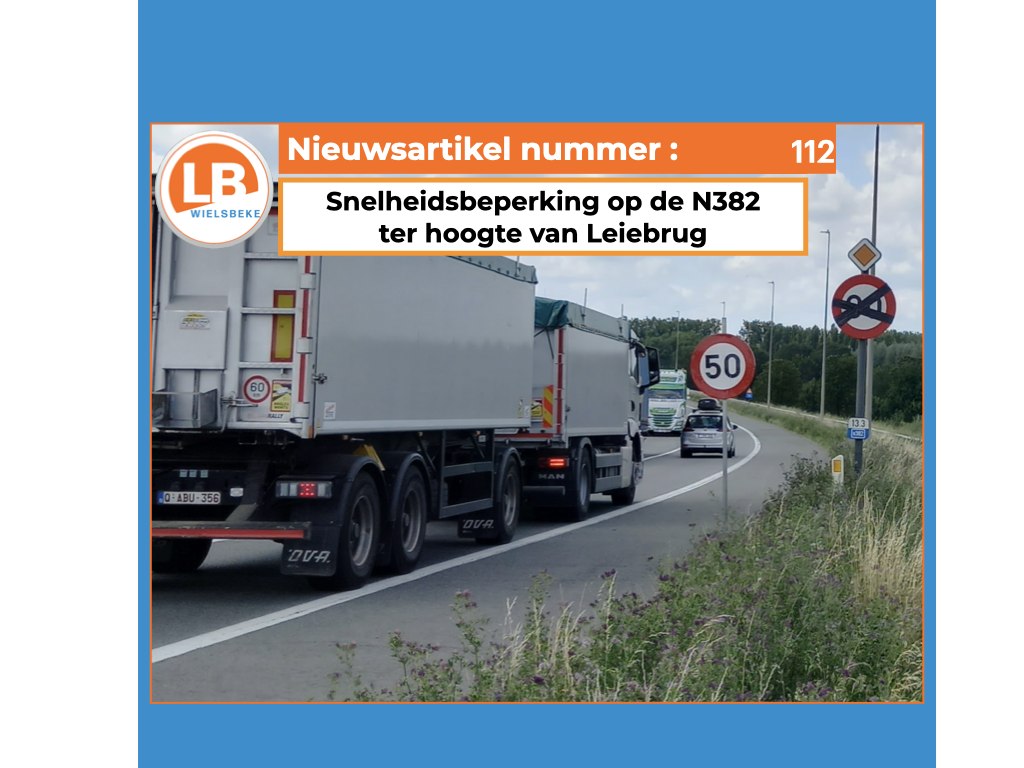 Snelheidsbeperking op de N382 ter hoogte van Leiebrug Snelheidsbeperking op de N382 ter hoogte van Leiebrug